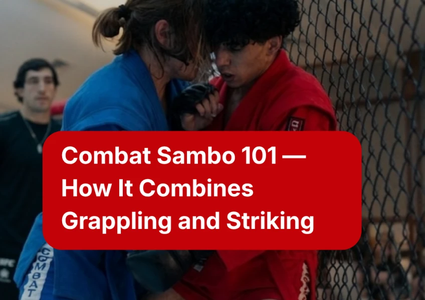Combat Sambo 101 — How It Combines Grappling and Striking